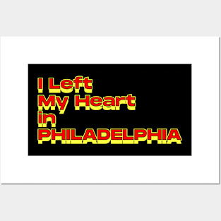 I Left My Heart in Philadelphia Posters and Art